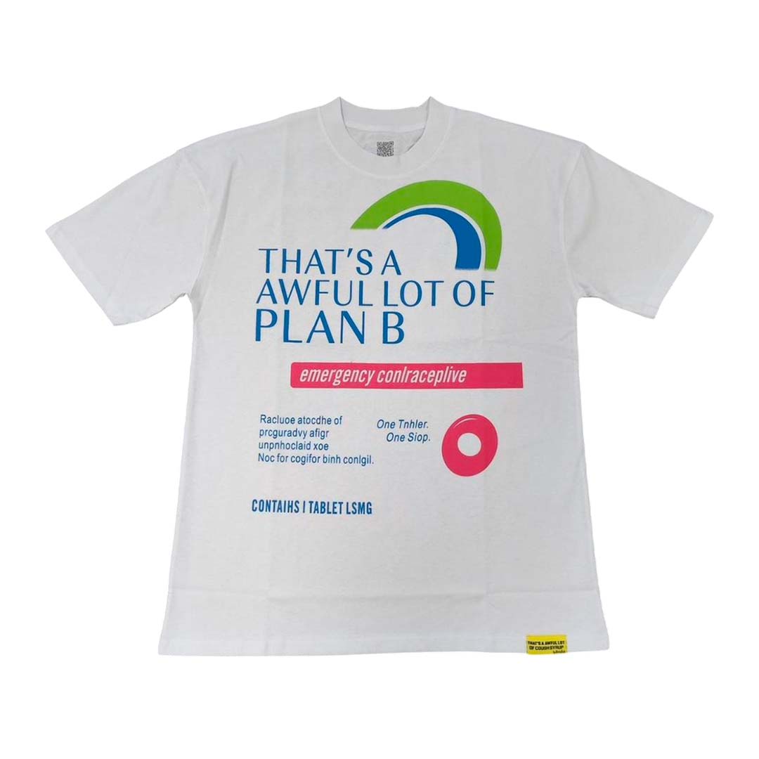 Awful Lot of Cough Syrup Plan B Tee White
