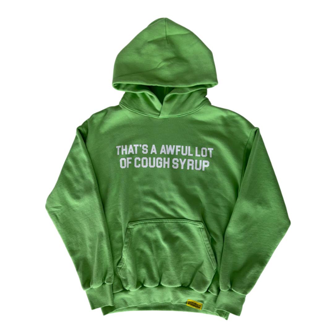 Awful Lot of Cough Syrup Slime Green Hoodie