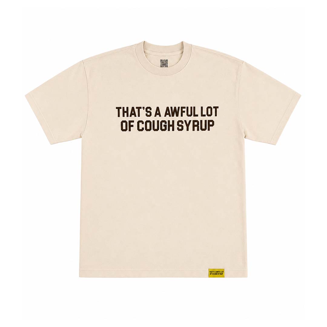 Awful Lot of Cough Syrup Spell Out Cream Brown Tee