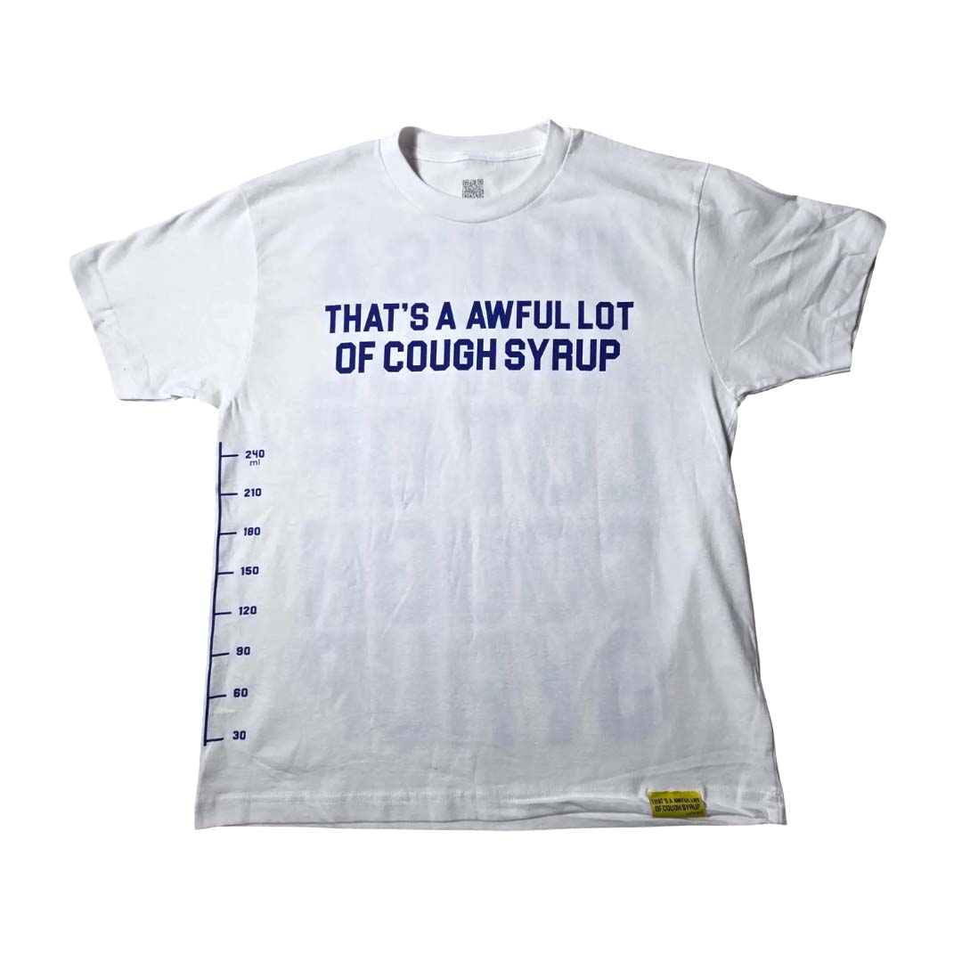 Awful Lot of Cough Syrup White Blue Spell Out Measurements Tee