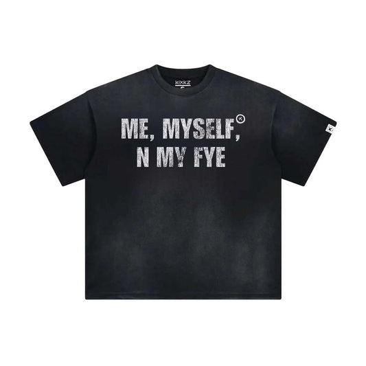Kixkz Me Myself And My Fye Tee Black